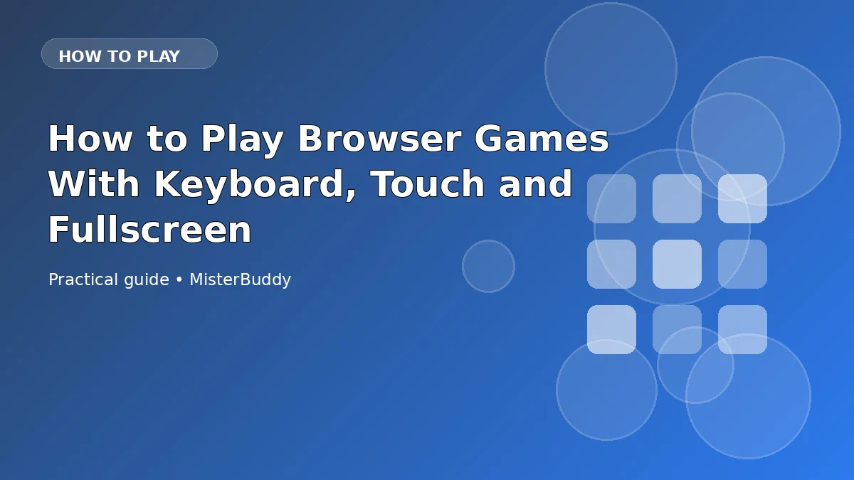 How to Play Browser Games With Keyboard, Touch and Fullscreen