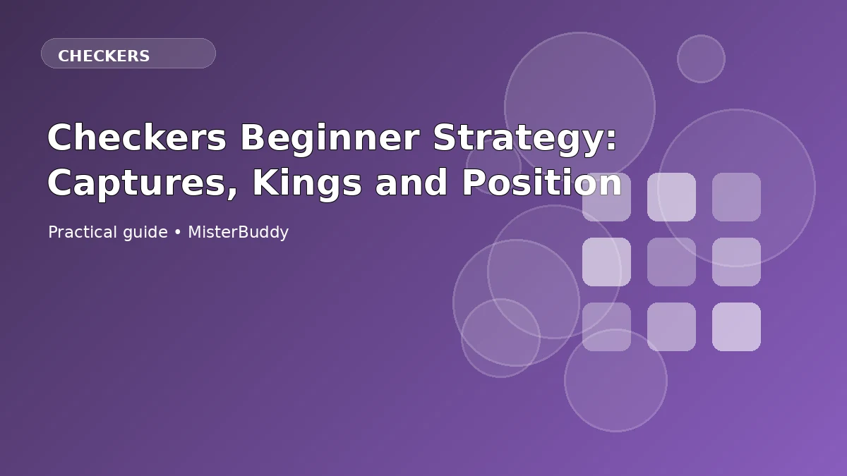 Checkers Beginner Strategy: Captures, Kings and Position