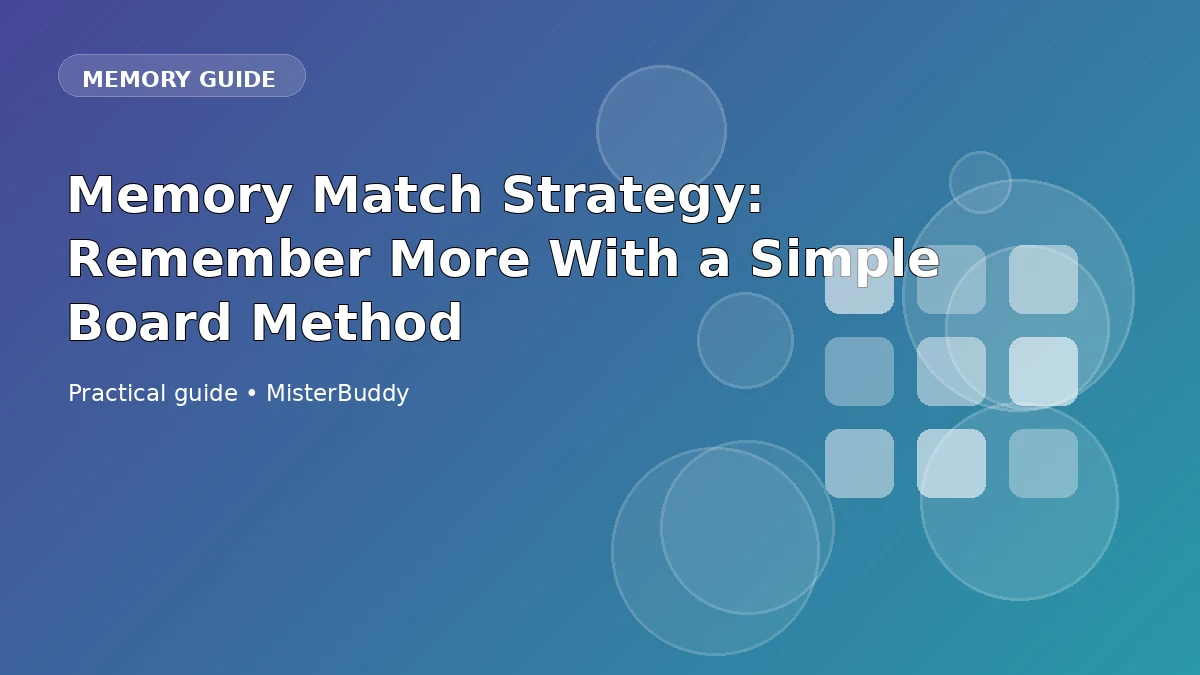 Memory Match Strategy: Remember More With a Simple Board Method